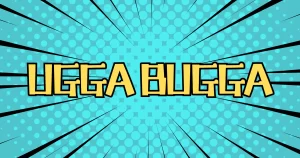 Ugga Bugga