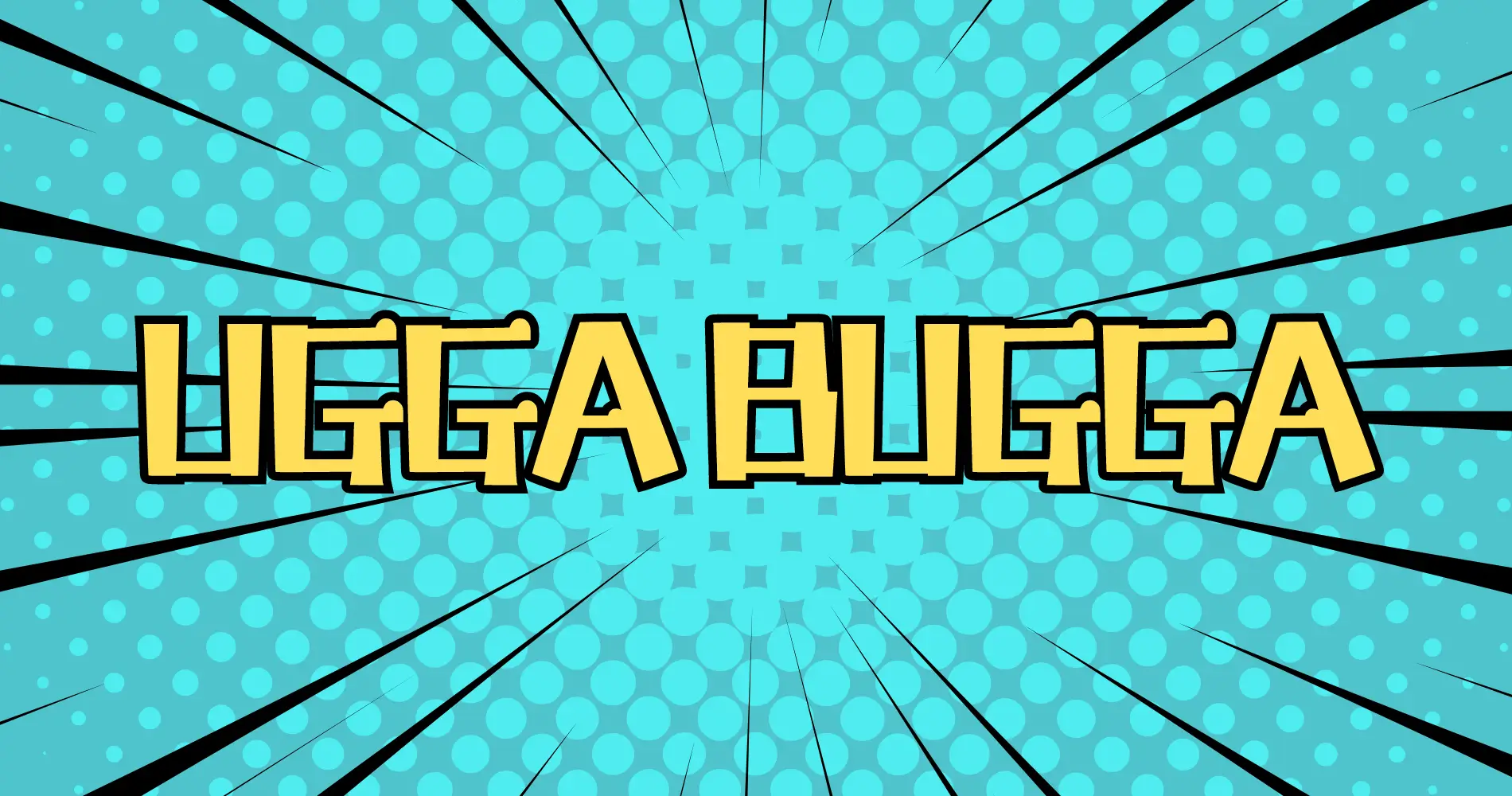 Ugga Bugga