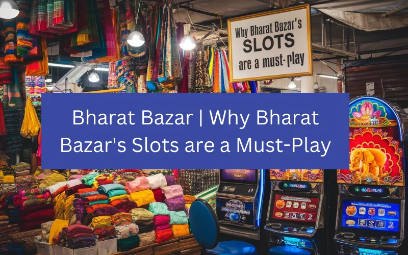 Bharat Bazar​